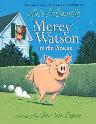 Book cover of Mercy Watson To The Rescue by Kate DiCamillo, Chris Van Dusen (Illus.)