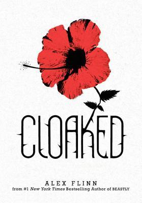 Book cover of Cloaked by Alex Flinn