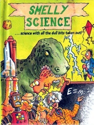 Book cover of Smelly Science: Science With All the Dull Bits Taken Out by Martyn Hamer