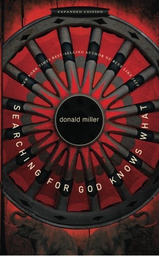 Book cover of Searching For God Knows What by Donald Miller