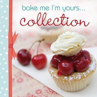 Book cover of Bake Me, I'M Yours... Collection by Tracey Mann
