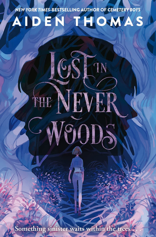 Book cover of Lost In The Never Woods by Aiden Thomas