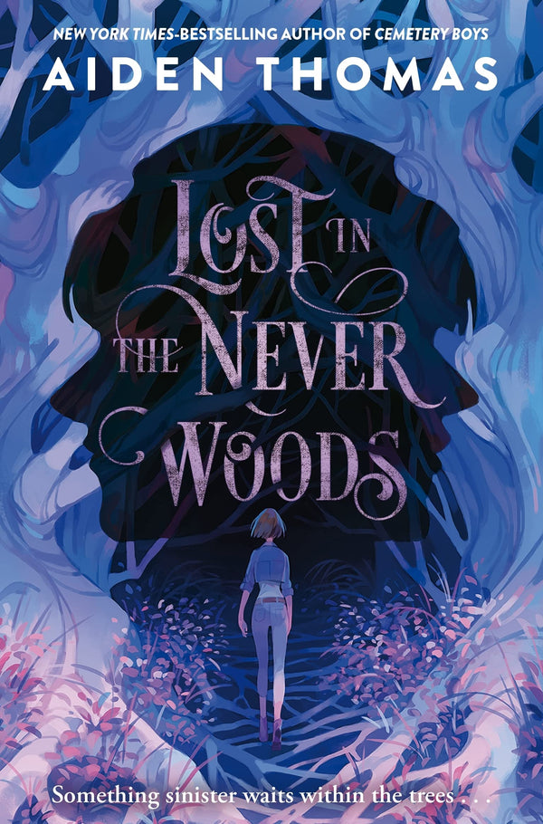 Book cover of Lost In The Never Woods by Aiden Thomas