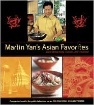 Book cover of Martin Yan's Asian Favorites: From Hong Kong, Taiwan, And Thailand by Martin Yan