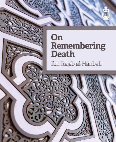 Book cover of On Remembering Death by Ibn Rajab al-Hanbali