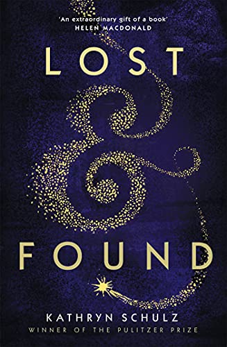 Book cover of Lost & Found by Kathryn Schulz