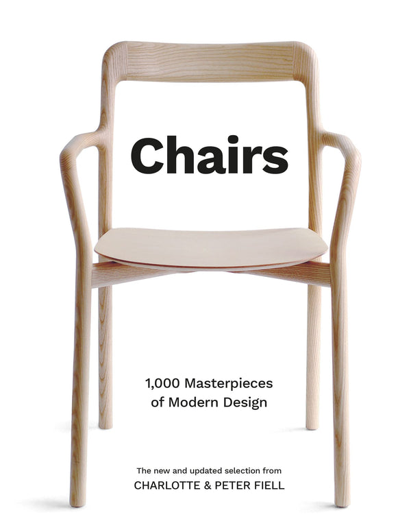 Book cover of Chairs: 1,000 Masterpieces of Modern Design, 1800 to the Present by Charlotte Fiell