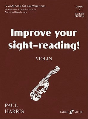 Book cover of Improve Your Sight-Reading! Violin, Grade 5: A Workbook For Examinations by Paul  Harris