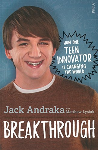Book cover of Breakthrough: How One Teen Innovator Is Changing The World by Jack Andraka