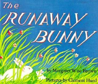 Book cover of The Runaway Bunny by Margaret Wise Brown, Clement Hurd (Illus.)