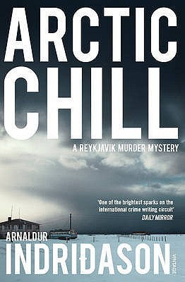 Book cover of Arctic Chill by Arnaldur Indriðason, Bernard Scudder (Trans.), Victoria Cribb (Trans.)