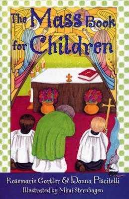 Book cover of The Mass Book for Children by Rosemarie Gortler, Mimi Sternhagen (Illus.)
