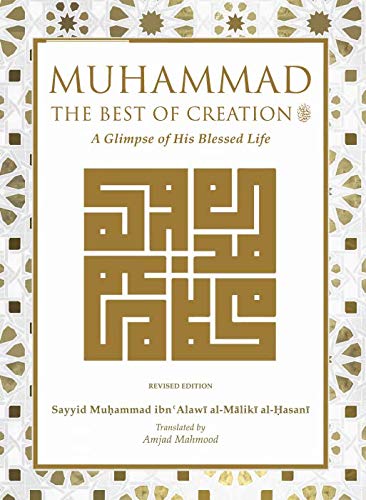 Book cover of Muhammad The Best Of Creation, A Glimpse Of His Bl by Sayyid Muhammad Ibn al-Alawi al-Maliki