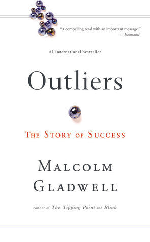 Book cover of Outliers: The Story of Success by Malcolm Gladwell