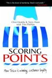 Book cover of Scoring Points: How Tesco Is Winning Customer Loyalty by Clive Humby, Terry Hunt, Tim Phillips