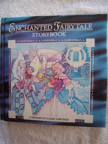 Book cover of Enchanted Fairytale Storybook by Anonymous