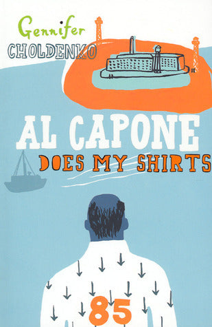 Book cover of Al Capone Does My Shirts by Gennifer Choldenko, Choldenko  Gennifer
