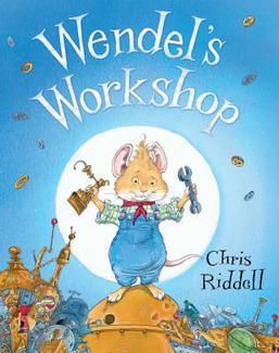 Book cover of Wendel's Workshop by Chris Riddell