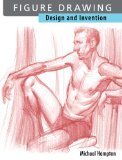 Book cover of Figure Drawing: Design And Invention by Michael Hampton