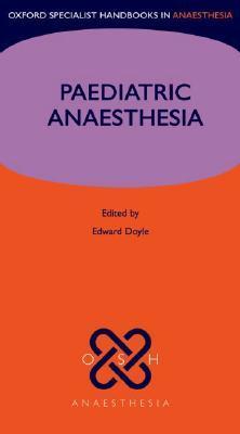 Book cover of Paediatric Anaesthesia by Edward Doyle (Ed.)