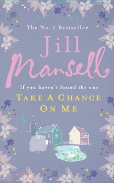 Book cover of Take a Chance on Me by Jill Mansell