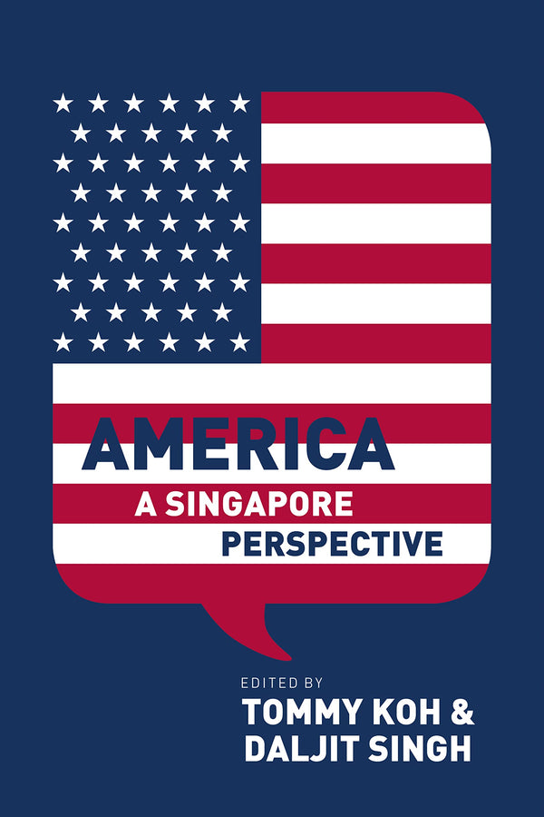 Book cover of America: A Singapore Perspective by 29 Singapore Writers, Tommy Koh and Daljit Singh (Ed.)
