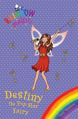 Book cover of Rainbow Magic: Destiny The Pop Star Fairy by Daisy Meadows, Georgie Ripper (Illus.)