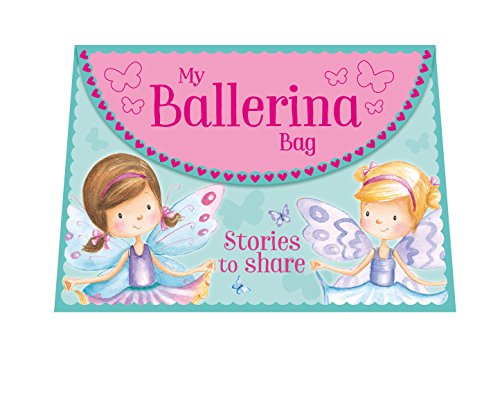 Book cover of My Ballerina Bag: Stories To Share by Parragon Books