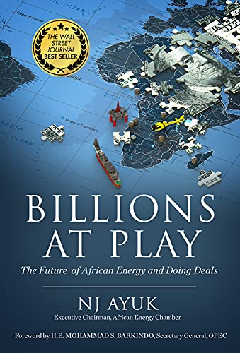 Book cover of Billions At Play: The Future Of African Energy And Doing Deals by N.J. Ayuk