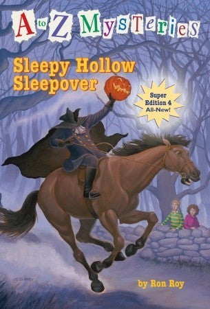 Book cover of Sleepy Hollow Sleepover by Ron Roy, John Steven Gurney (Illus.)