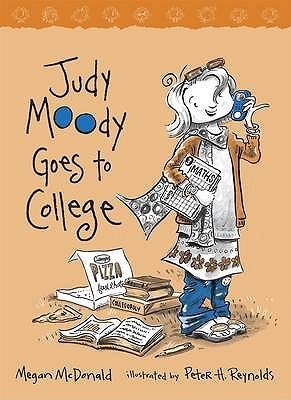 Book cover of Judy Moody Goes To College by Peter H. Reynolds