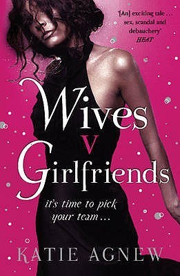 Book cover of Wives V. Girlfriends by Katie Agnew