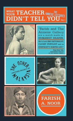 Book cover of What Your Teacher Didn't Tell You: The Annexe Lectures by Farish A. Noor