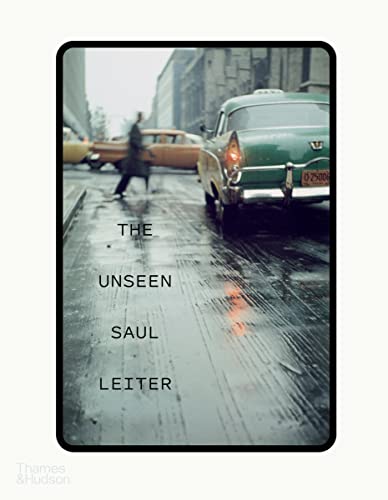 Book cover of The Unseen Saul Leiter by ERB MARGIT/PARILLO M