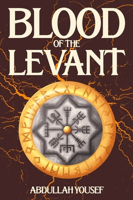 Book cover of Blood Of The Levant: Ichor Heart, Book 1 by Abdullah  Yousef