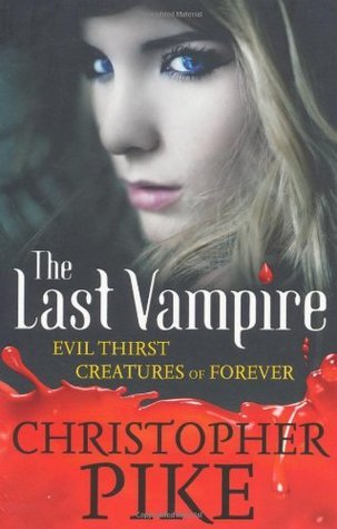 Book cover of Evil Thirst And Creatures Of Forever by Christopher Pike