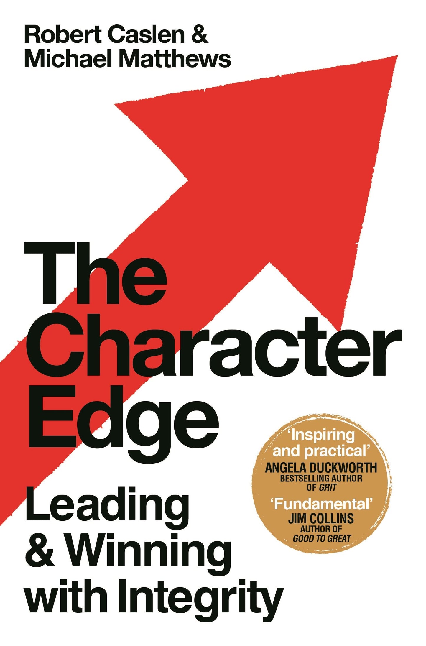 Book cover of The Character Edge: Leading And Winning With Integrity by Robert L. Caslen Jr., Michael D. Matthews