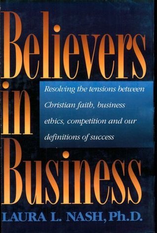 Book cover of Believers In Business by Laura L. Nash