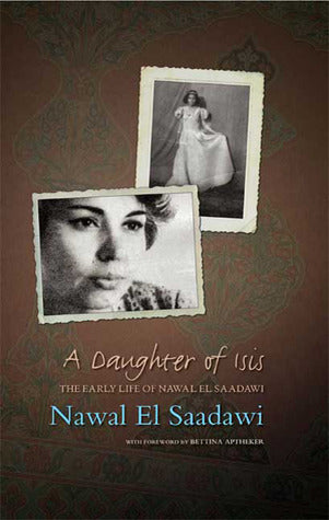 Book cover of A Daughter of Isis: The Autobiography of Nawal El Saadawi by Nawal El Saadawi, Bettina Aptheker (Foreword)
