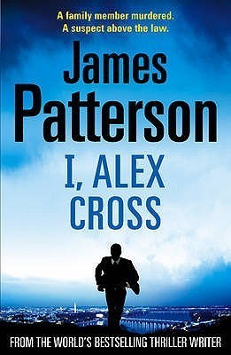 Book cover of I, Alex Cross by James  Patterson