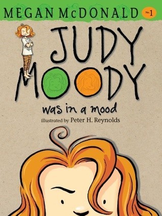 Book cover of Judy Moody Was in a Mood by Megan McDonald, Peter H. Reynolds (Illus.)