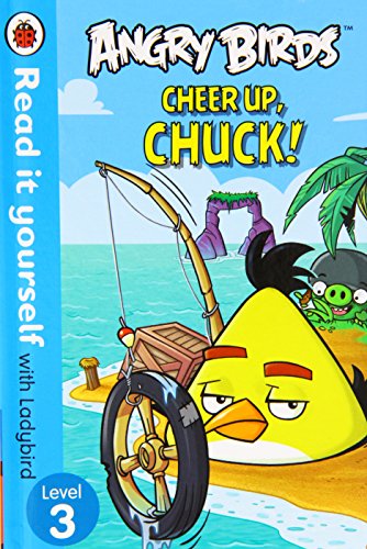 Book cover of Angry Birds: Cheer Up, Chuck - Read It Yourself With Ladybird: Level 3 by Chuck