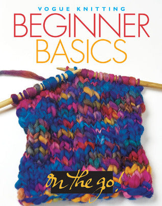 Book cover of Beginner Basics by Vogue Knitting (editor)