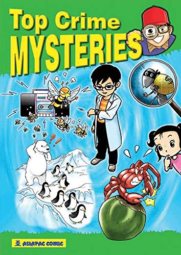 Book cover of Top Crime Mysteries / Find Out How Baffling Crimes Are Solved by Jack Cheong (Illus.)