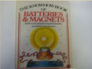 Book cover of The Knowhow Book of Batteries and Magnets by Heather Amery