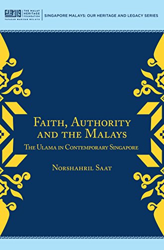 Book cover of Faith, Authority And The Malays: The Ulama In Contemporary Singapore by Norshahril Saat