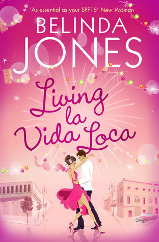 Book cover of Living La Vida Loca by Belinda Jones