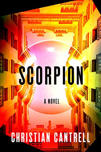 Book cover of Scorpion: A Novel by Christian Cantrell