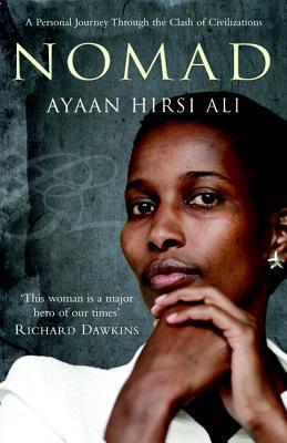 Book cover of Nomad: From Islam to America: A Personal Journey Through the Clash of Civilizations by Ayaan Hirsi Ali