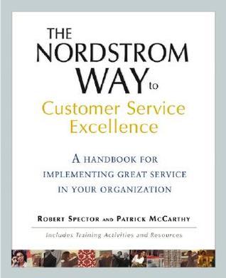 Book cover of The Nordstrom Way To Customer Service Excellence: A Handbook For Implementing Great Service In Your Organization by Robert Spector